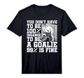 Ice Hockey Insane Goalkeeper Goaltender T-Shirt - Trendy Graphic Men Women - T-Shirt, Sweatshirt, Hoodie