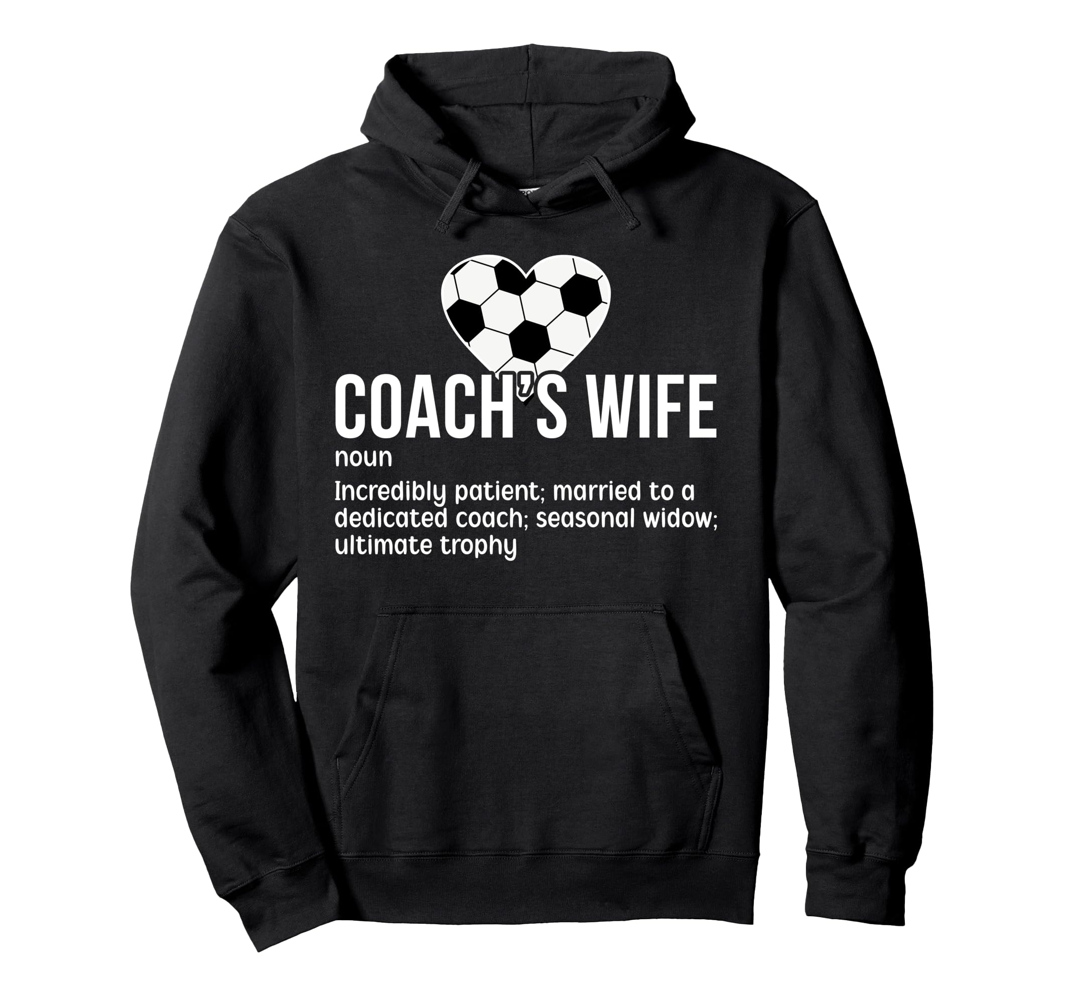 Soccer Coachs Wife Definition Wife Hoodie - Aesthetic Graphic for Adults - T-Shirt, Sweatshirt, Hoodie