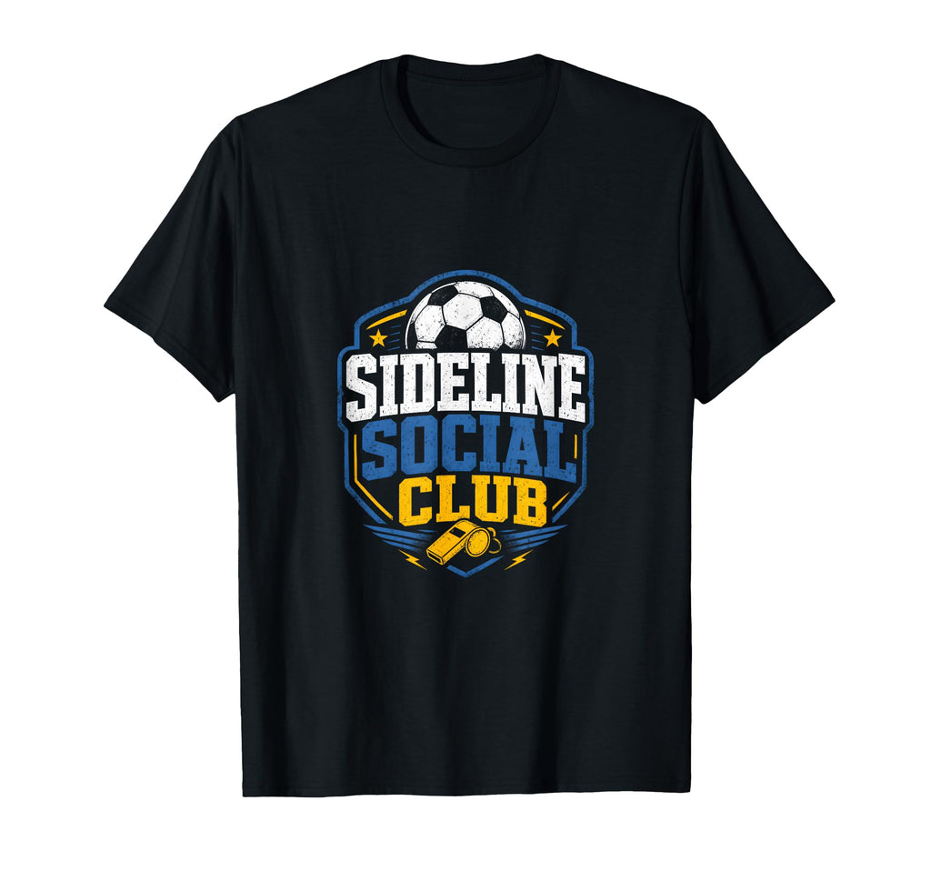Sideline Social Club Soccer Team T-Shirt - Custom Art Print Unisex - T-Shirt, Sweatshirt, Hoodie