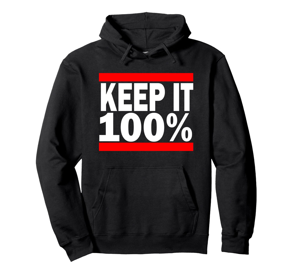 Keep It 100 Hip Hop 80S Phrases Nostalgic Hoodie - Graphic Print Men Women - T-Shirt, Sweatshirt, Hoodie