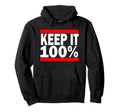 Keep It 100 Hip Hop 80S Phrases Nostalgic Hoodie - Graphic Print Men Women - T-Shirt, Sweatshirt, Hoodie