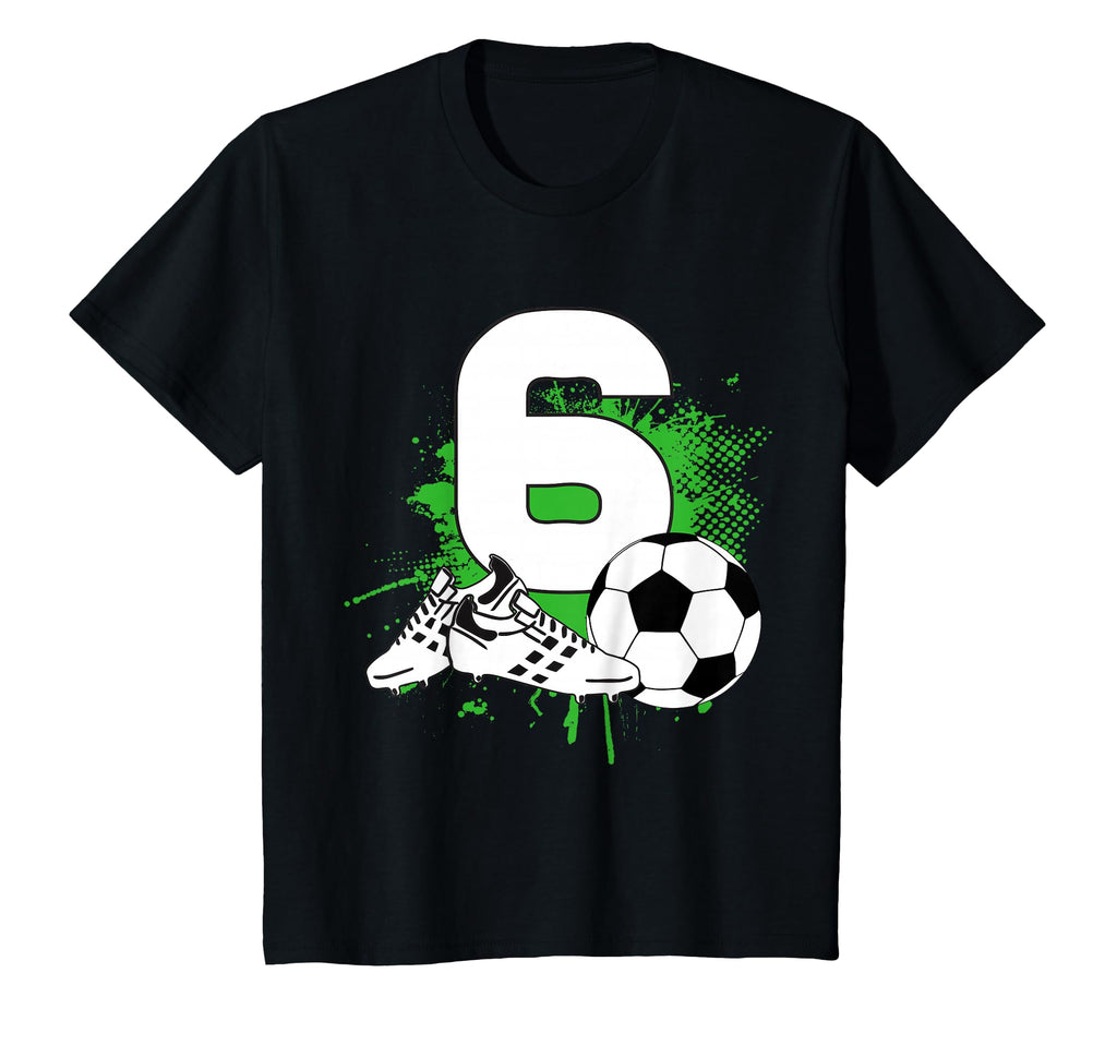 6Th Birthday 6 Years Soccer Football T-Shirt - Trendy Graphic Unisex - T-Shirt, Sweatshirt, Hoodie