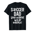 Soccer Dad Pay Drive Clap Dad Soccer T-Shirt - Trendy Graphic for Adults - T-Shirt, Sweatshirt, Hoodie