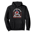Hockey Goalkeeper Coach Ice Hockey Goalie Hoodie - Unique Graphic Unisex - T-Shirt, Sweatshirt, Hoodie