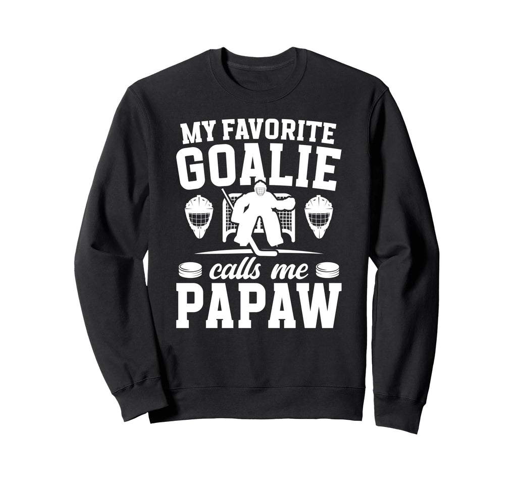 Proud Hockey Goalie Papaw Ice Hockey Sweatshirt - Streetwear Style Unisex - T-Shirt, Sweatshirt, Hoodie