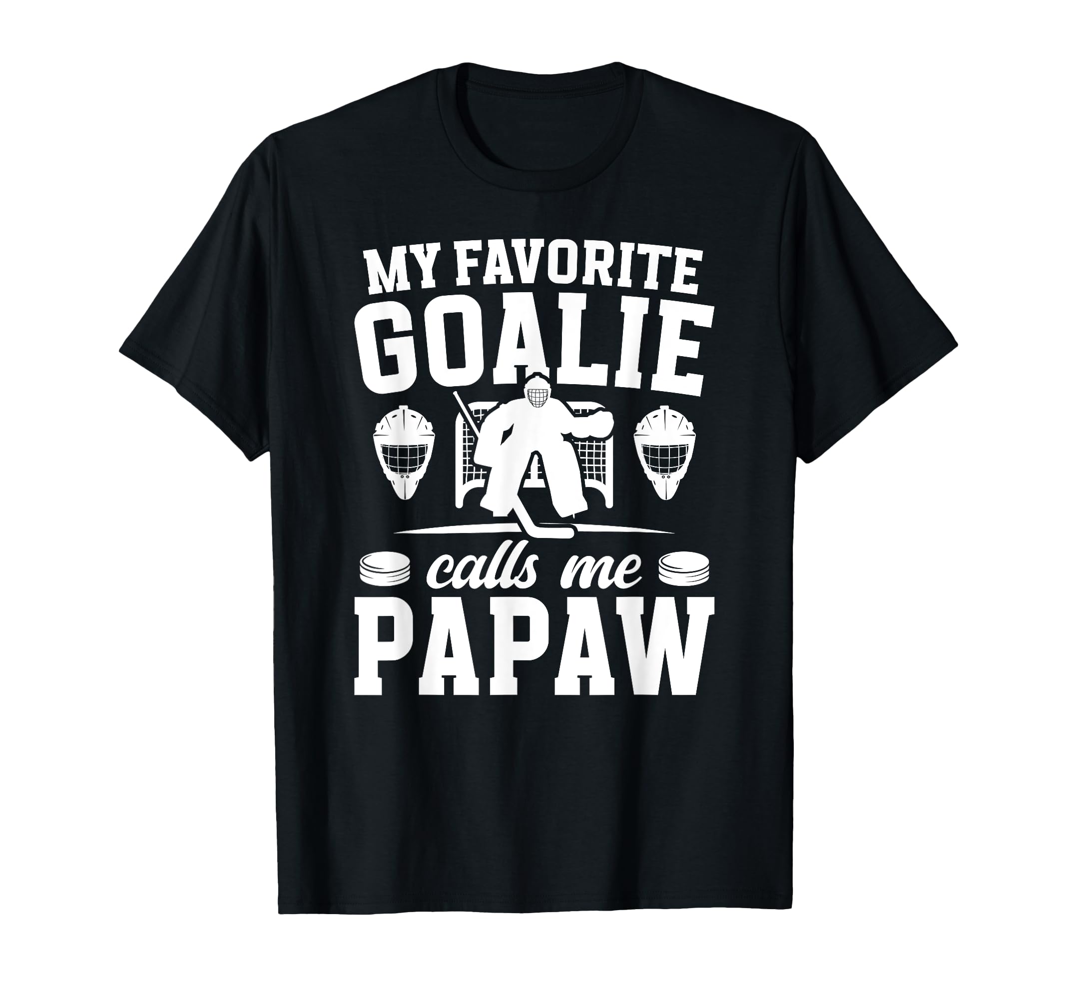 Proud Hockey Goalie Papaw Ice T-Shirt - Casual Everyday Wear for Adults - T-Shirt, Sweatshirt, Hoodie