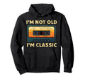 Im Not Old Im Funny Cassette Tape Hoodie - Minimalist Print Unisex - T-Shirt, Sweatshirt, Hoodie