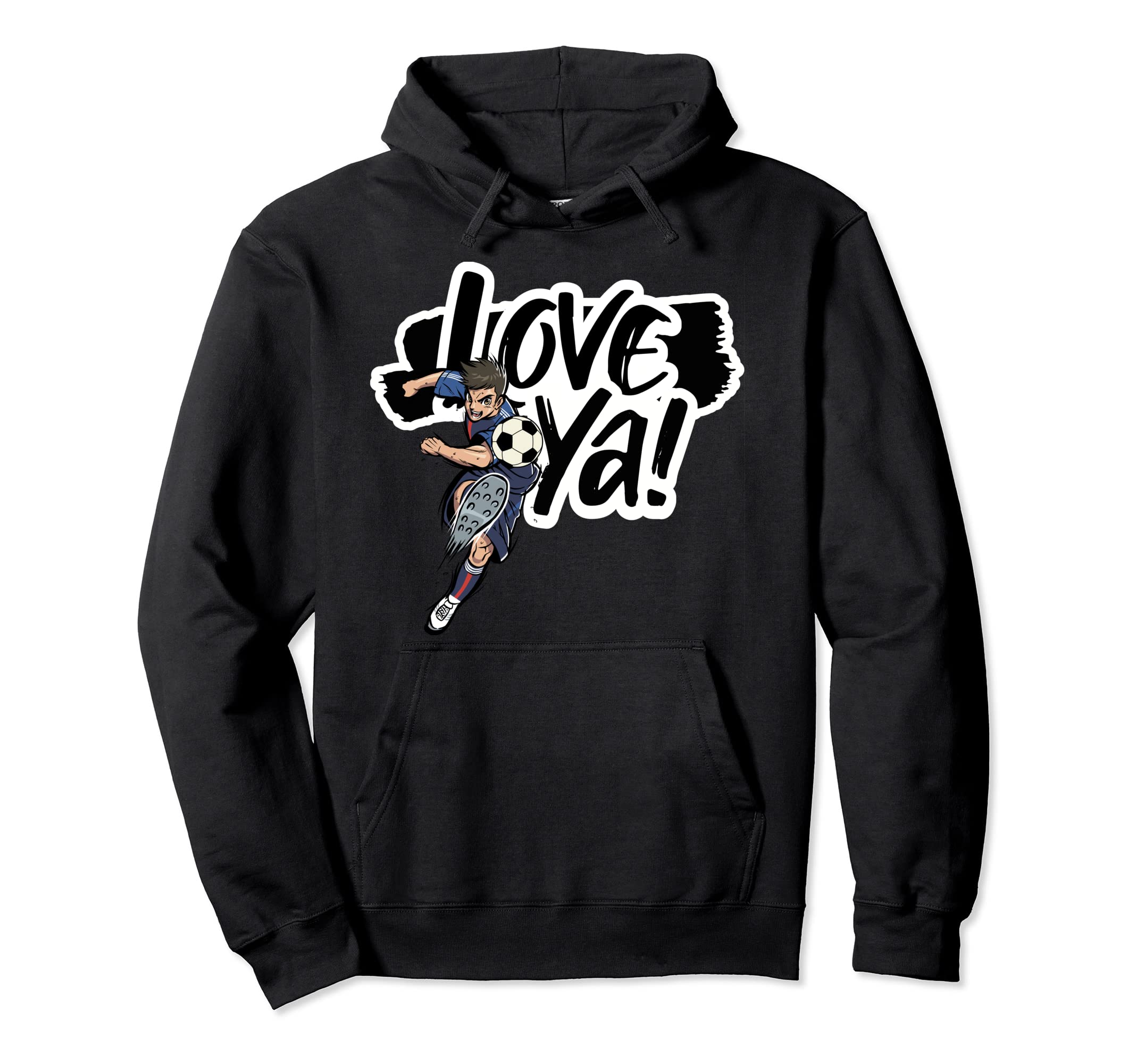 Love Ya Casual Soccer Football Lovers Hoodie - Fun Novelty Design Unisex - T-Shirt, Sweatshirt, Hoodie