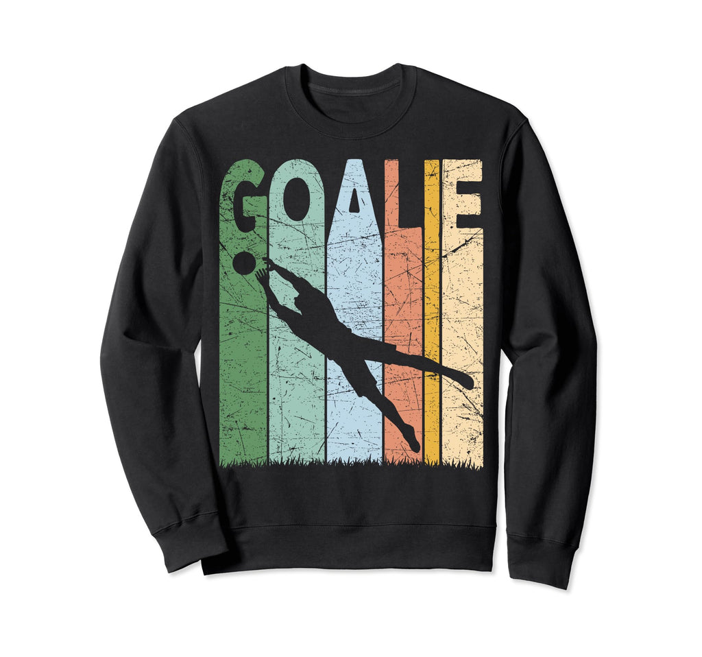 Soccer Goalie Soccer Goalkeeper Sweatshirt - Casual Everyday Wear Unisex - T-Shirt, Sweatshirt, Hoodie