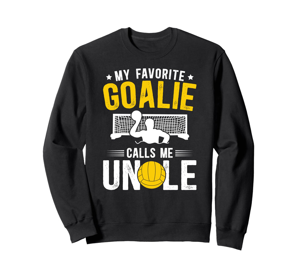 Proud Water Polo Goalie Uncle Sweatshirt - Novelty Apparel for Adults - T-Shirt, Sweatshirt, Hoodie