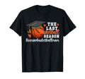 Last Basketball Season T-Shirt - Casual Everyday Wear for Adults - T-Shirt, Sweatshirt, Hoodie