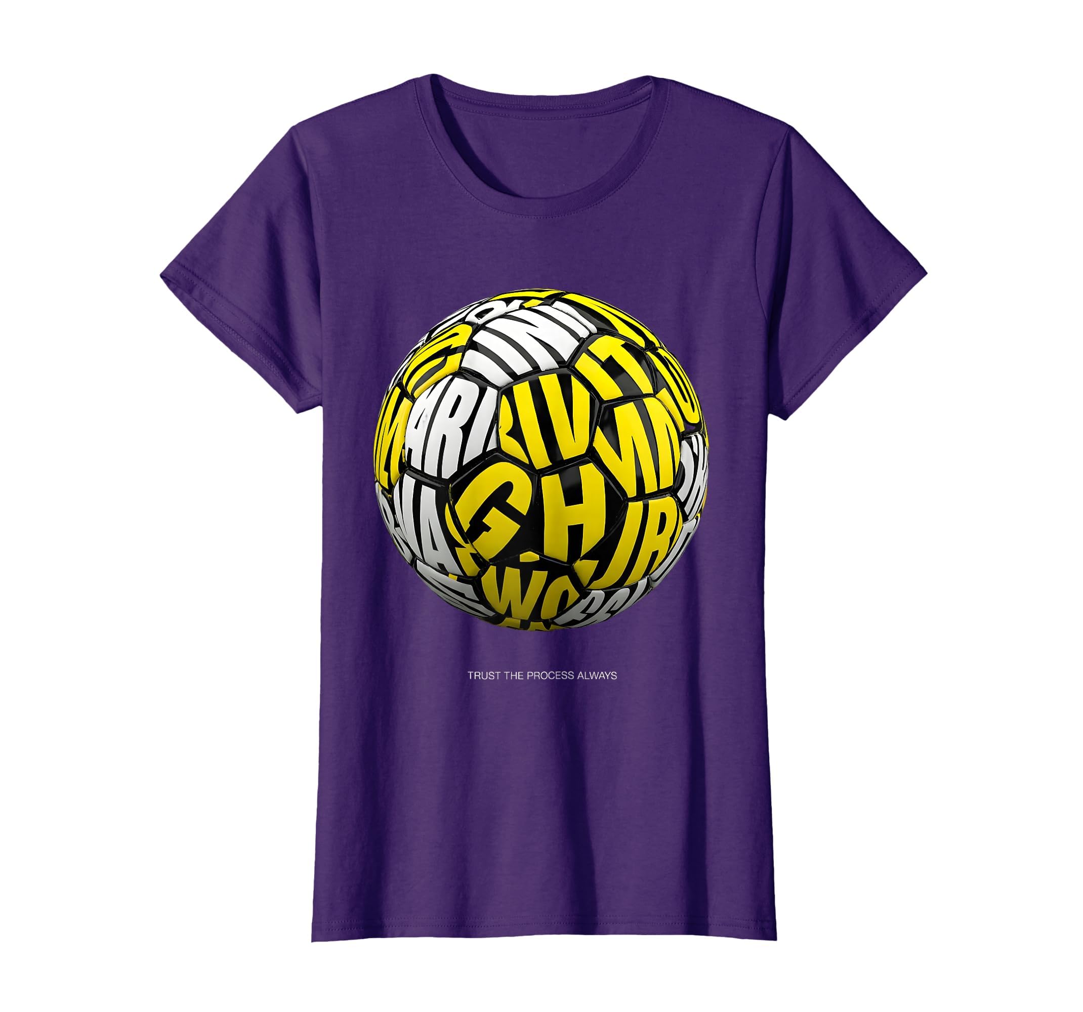Trust Process Always Soccer T-Shirt - Trendy Graphic for Adults - T-Shirt, Sweatshirt, Hoodie