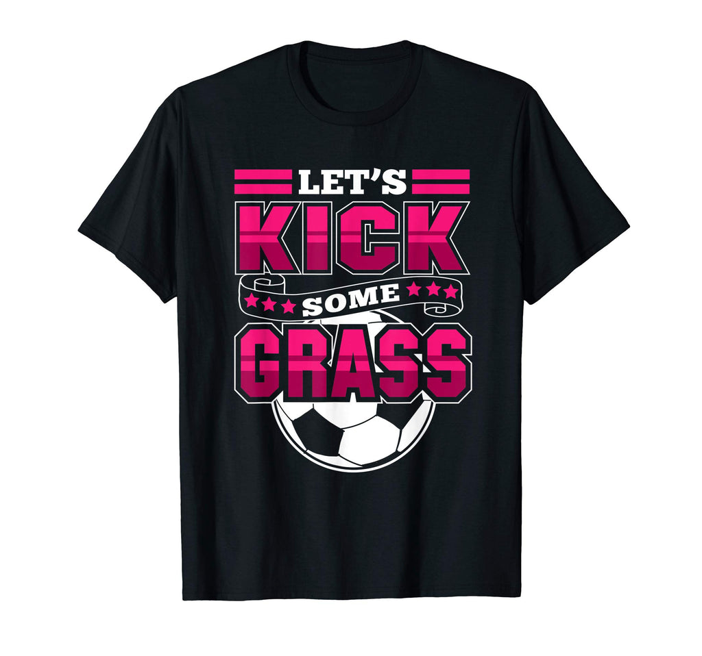 Funny Soccer Shirts Sayings T-Shirt - Trendy Graphic Men Women - T-Shirt, Sweatshirt, Hoodie