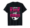 Funny Soccer Shirts Sayings T-Shirt - Trendy Graphic Men Women - T-Shirt, Sweatshirt, Hoodie
