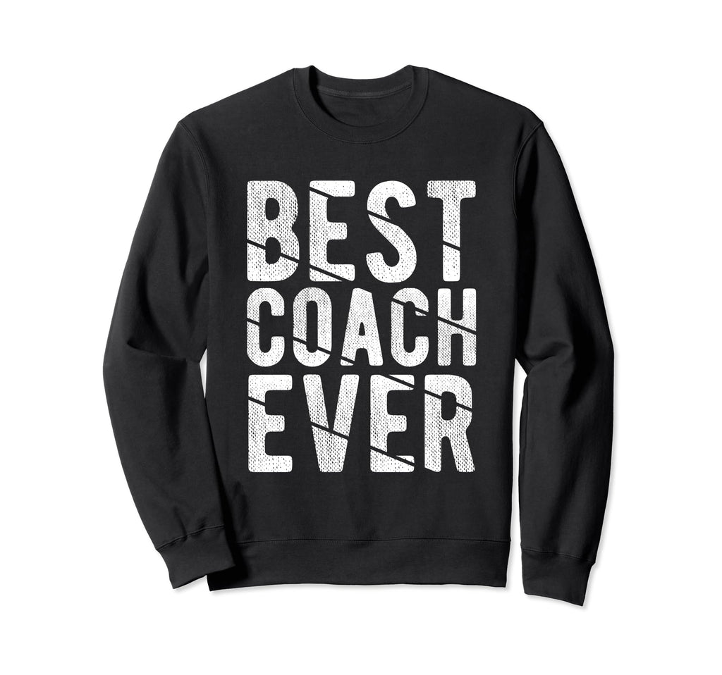 Best Coach Ever Soccer Football Player Sweatshirt - Unique Graphic Unisex - T-Shirt, Sweatshirt, Hoodie