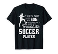 Favorite Soccer Player Son Family T-Shirt - Fun Novelty Design Men Women - T-Shirt, Sweatshirt, Hoodie