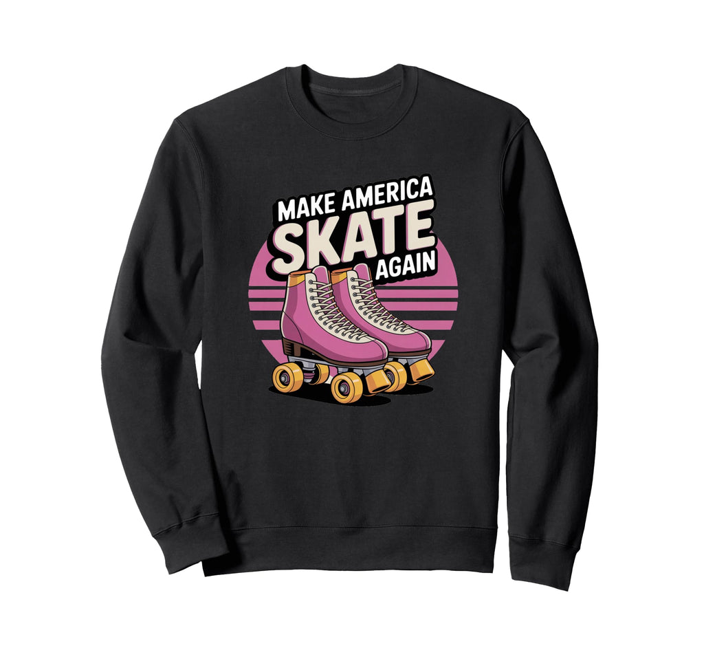 Funny Make America Skate Again Sweatshirt - Minimalist Print for Adults - T-Shirt, Sweatshirt, Hoodie