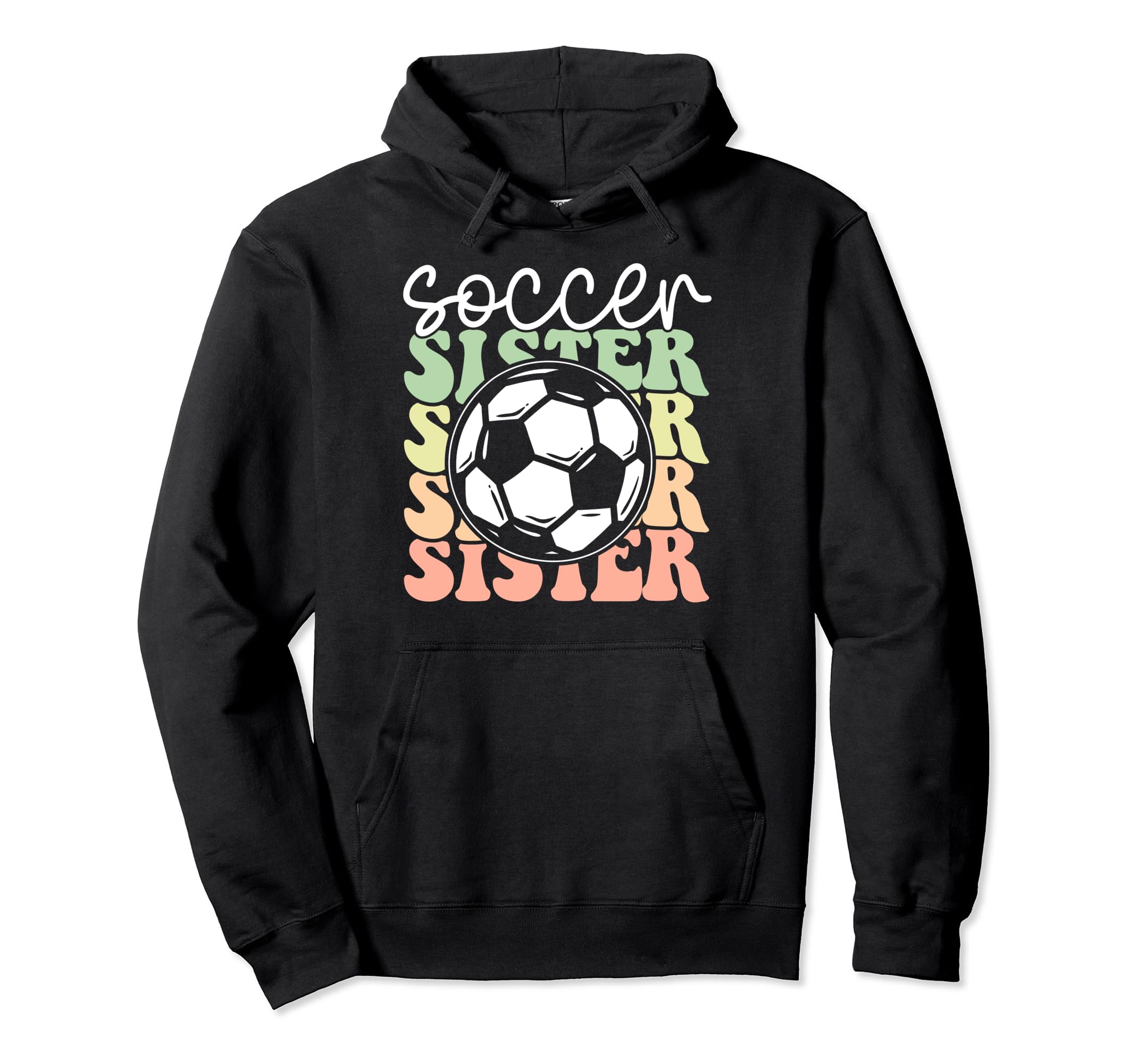 Soccer Sister Sports Lover Player Hoodie - Trendy Graphic Men Women - T-Shirt, Sweatshirt, Hoodie