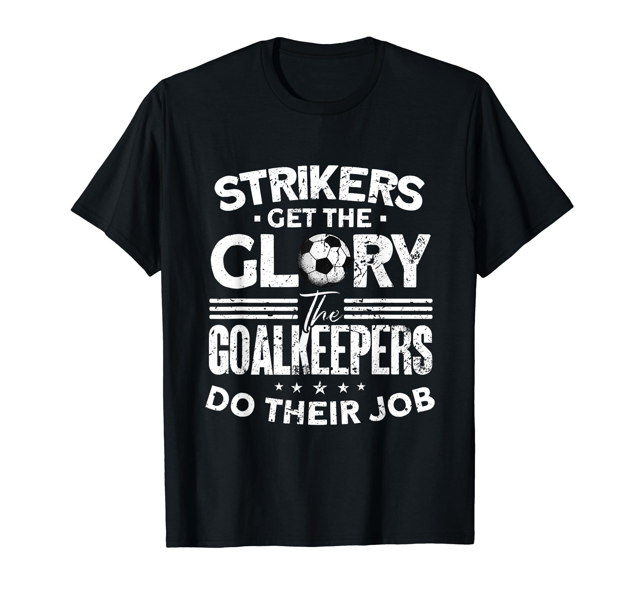 Soccer Goalkeeper Soccer Player T-Shirt - Casual Everyday Wear Men Women - T-Shirt, Sweatshirt, Hoodie