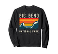 Big Bend National Park Outdoor Sweatshirt - Fun Novelty Design Men Women - T-Shirt, Sweatshirt, Hoodie