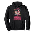 Roller Skating Skate 1970S Sorry I Hoodie - Streetwear Style for Adults - T-Shirt, Sweatshirt, Hoodie