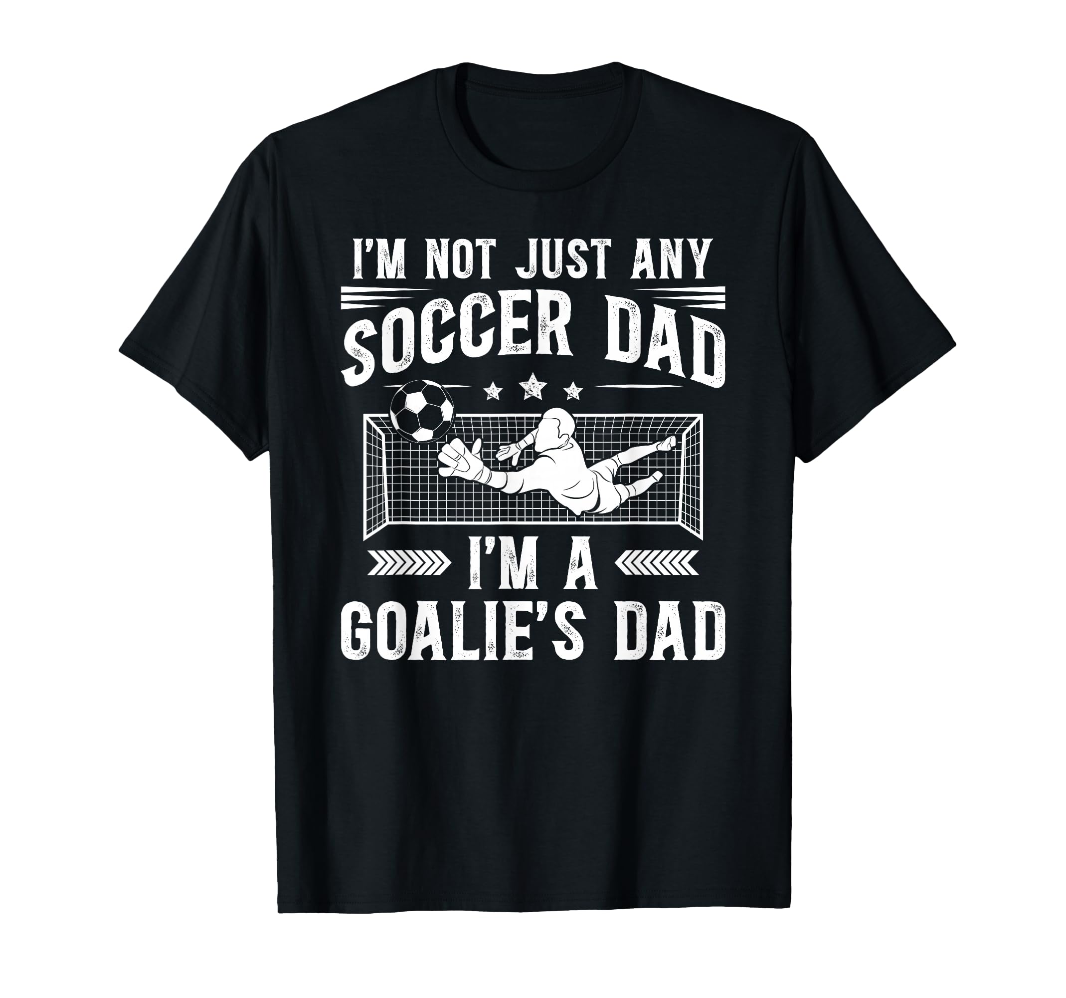 Im Soccer Goalie Dad Soccer Keeper T-Shirt - Trendy Graphic Men Women - T-Shirt, Sweatshirt, Hoodie