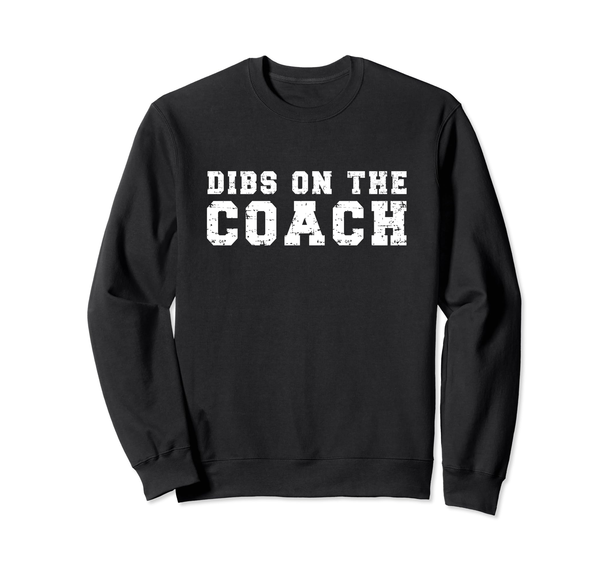 Dibs Coach Baseball Softball Sweatshirt - Minimalist Print Men Women - T-Shirt, Sweatshirt, Hoodie