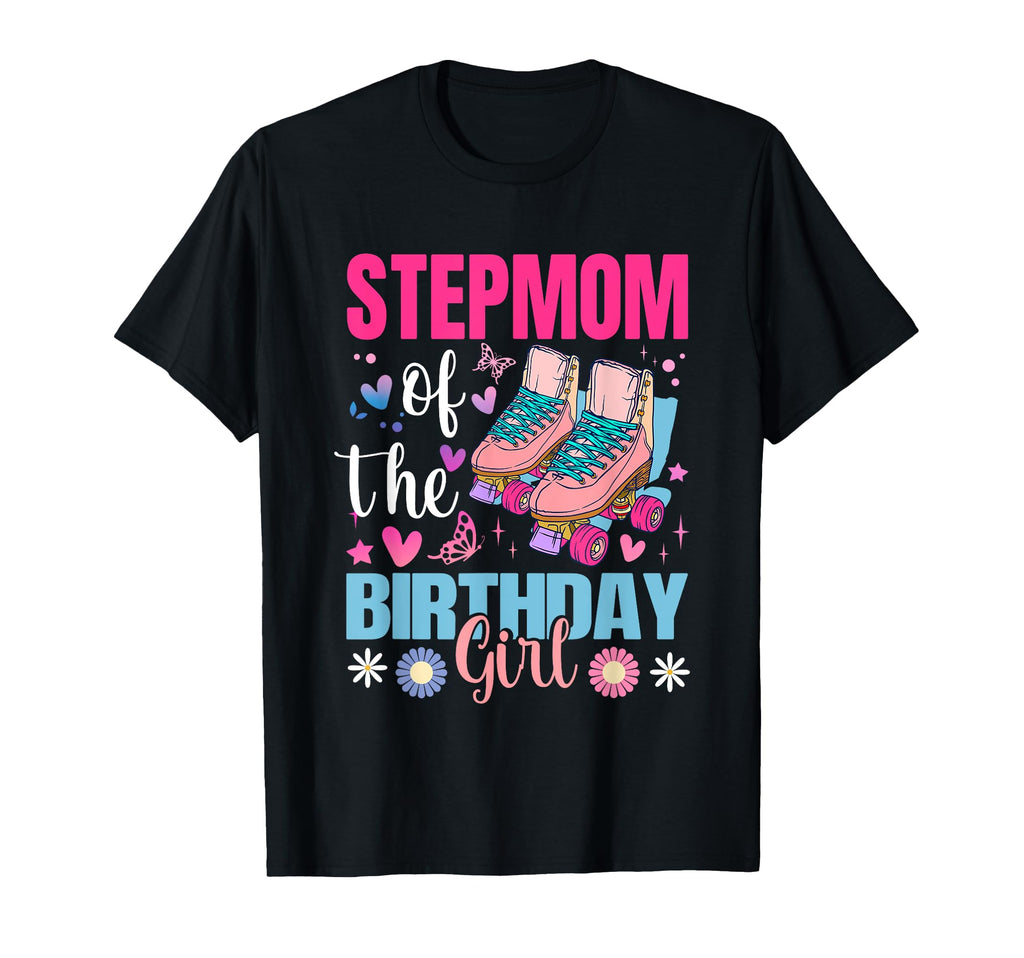 Stepmom Birthday Rolling Skate Bday Family T-Shirt - Trendy Graphic Unisex - T-Shirt, Sweatshirt, Hoodie