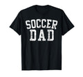 Soccer Dad Bold Font Fathers Day Daddy T-Shirt - Trendy Graphic Unisex - T-Shirt, Sweatshirt, Hoodie
