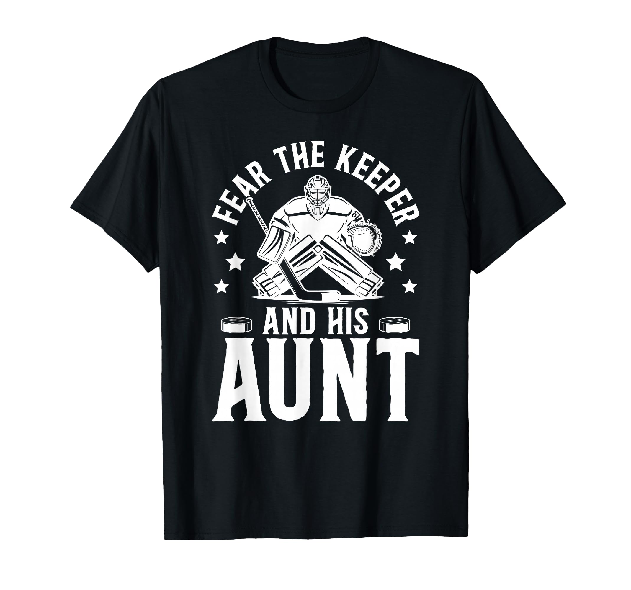 Funny Hockey Keeper Aunt Hockey T-Shirt - Fun Novelty Design Men Women - T-Shirt, Sweatshirt, Hoodie