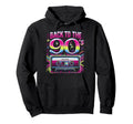Back To 90S Nineties Throwback Hoodie - Custom Art Print Men Women - T-Shirt, Sweatshirt, Hoodie