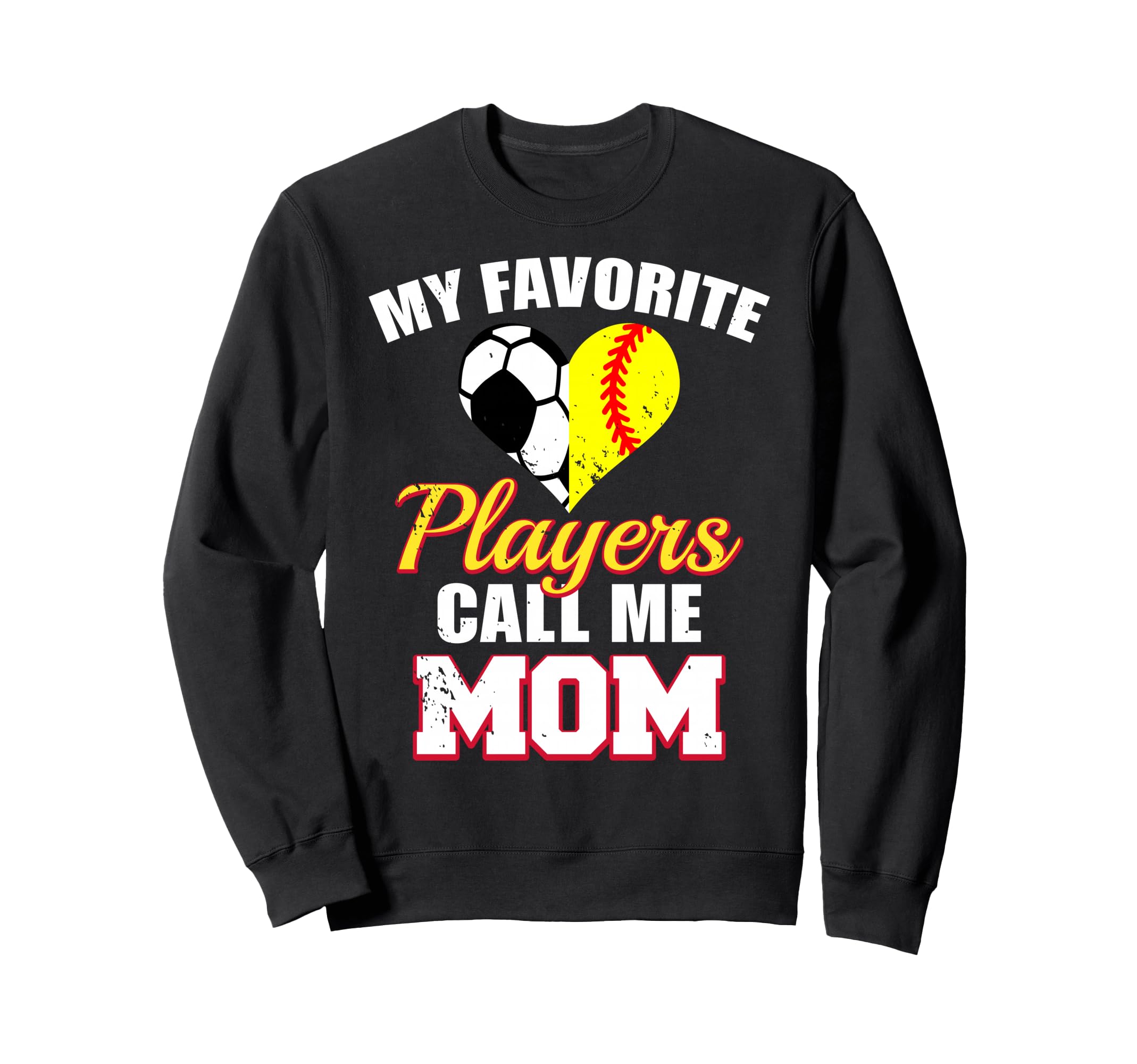 My Favorite Players Call Me Mom Funny Sweatshirt - Unique Graphic Unisex - T-Shirt, Sweatshirt, Hoodie