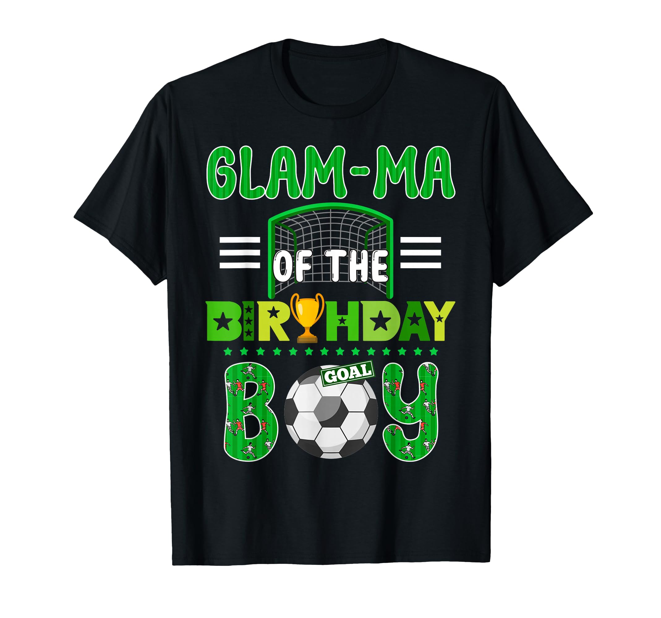 Glam Ma Birthday Soccer Goal Family T-Shirt - Graphic Print Men Women - T-Shirt, Sweatshirt, Hoodie