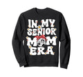 My Senior Mom Era Groovy Soccer Senior Sweatshirt - Trendy Graphic Unisex - T-Shirt, Sweatshirt, Hoodie