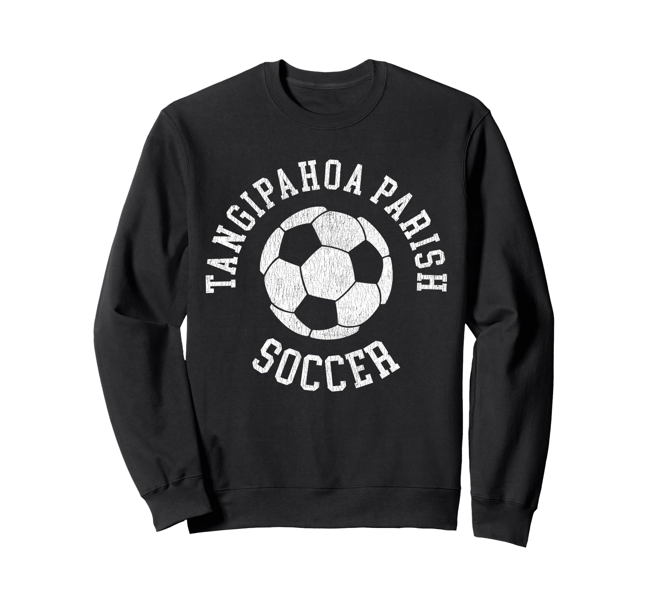 Tangipahoa Parish Soccer Distressed Sweatshirt - Unique Graphic for Adults - T-Shirt, Sweatshirt, Hoodie