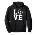 Love Soccer I Love Soccer Sport Player Hoodie - Minimalist Print Unisex - T-Shirt, Sweatshirt, Hoodie