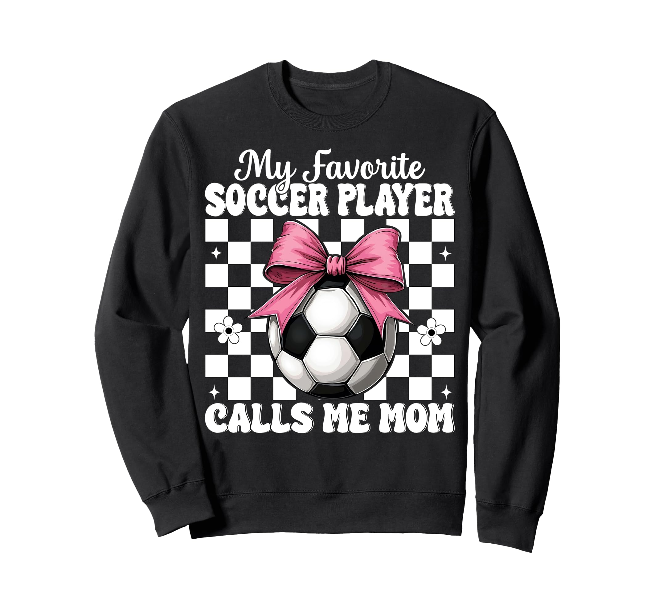 My Favorite Soccer Player Calls Me Sweatshirt - Unique Graphic Men Women - T-Shirt, Sweatshirt, Hoodie