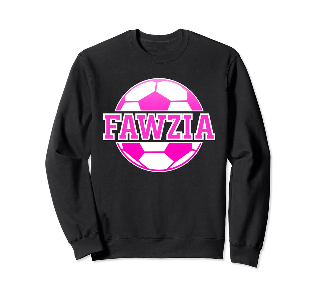 Fawzia Name Soccer Play Football Sweatshirt - Trendy Graphic Men Women - T-Shirt, Sweatshirt, Hoodie