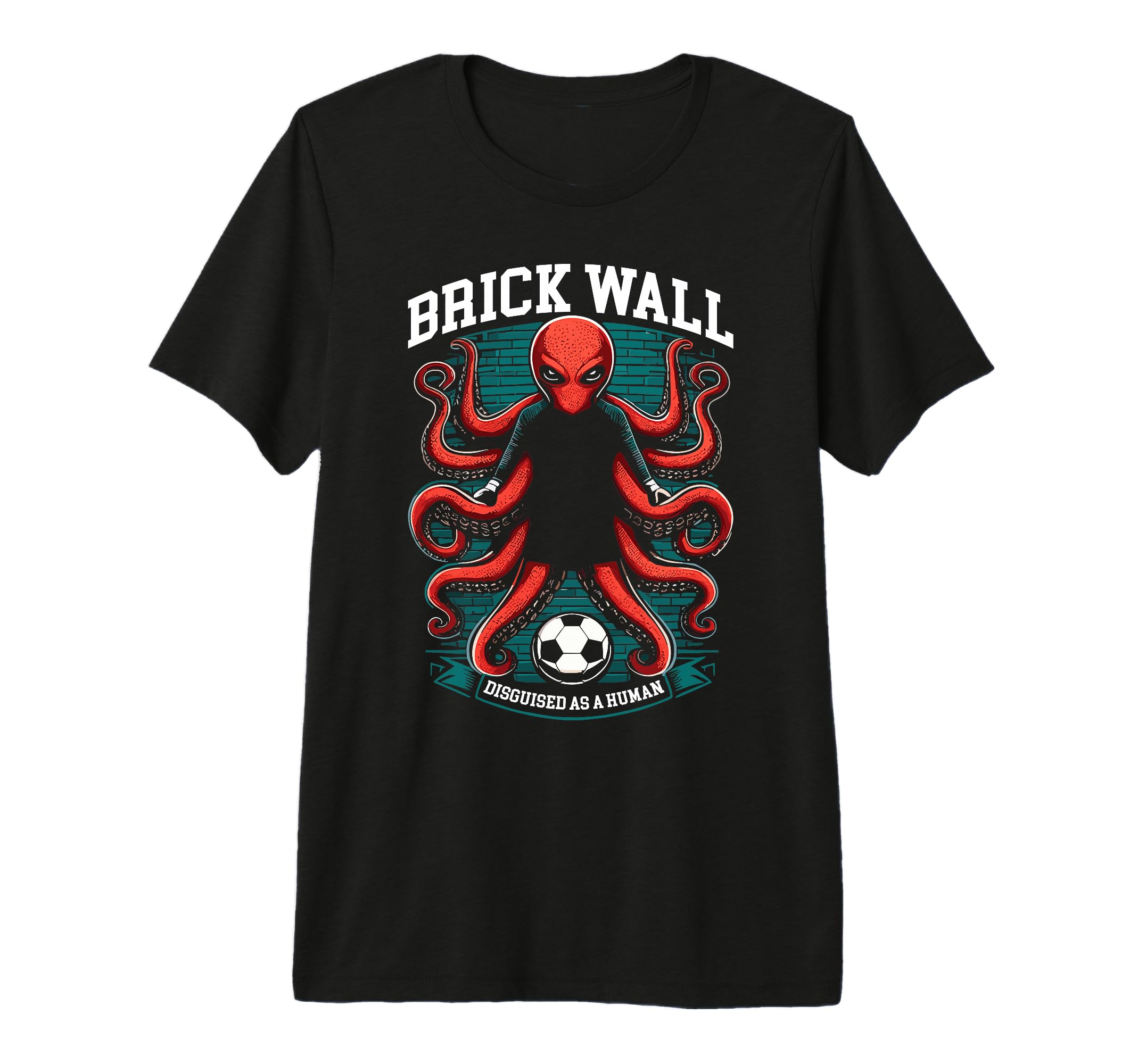 Goalkeeper Octopus Soccer Goalie T-Shirt - Fun Novelty Design Unisex - T-Shirt, Sweatshirt, Hoodie