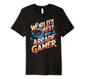 Worlds Best Arcade Gamer Gaming Video T-Shirt - Custom Art Print Unisex - T-Shirt, Sweatshirt, Hoodie