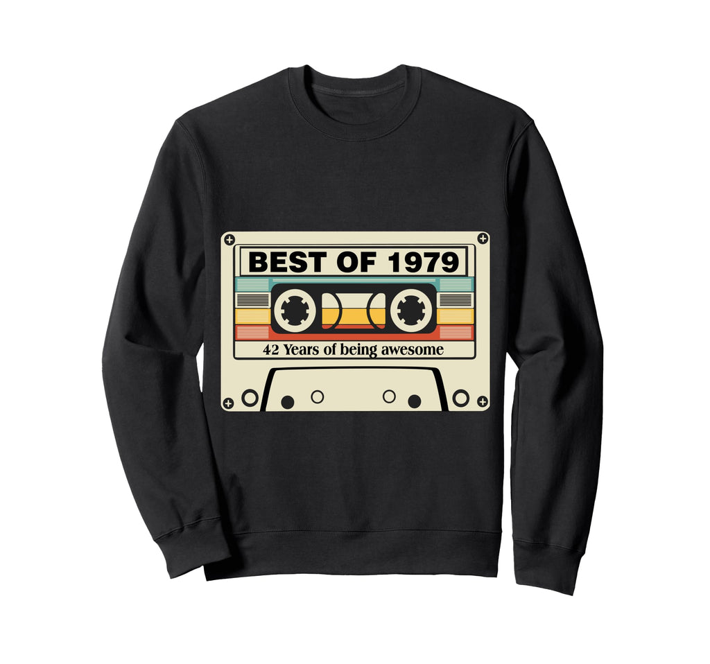 Best 1979 42Nd Birthday Sweatshirt - Casual Everyday Wear Men Women - T-Shirt, Sweatshirt, Hoodie