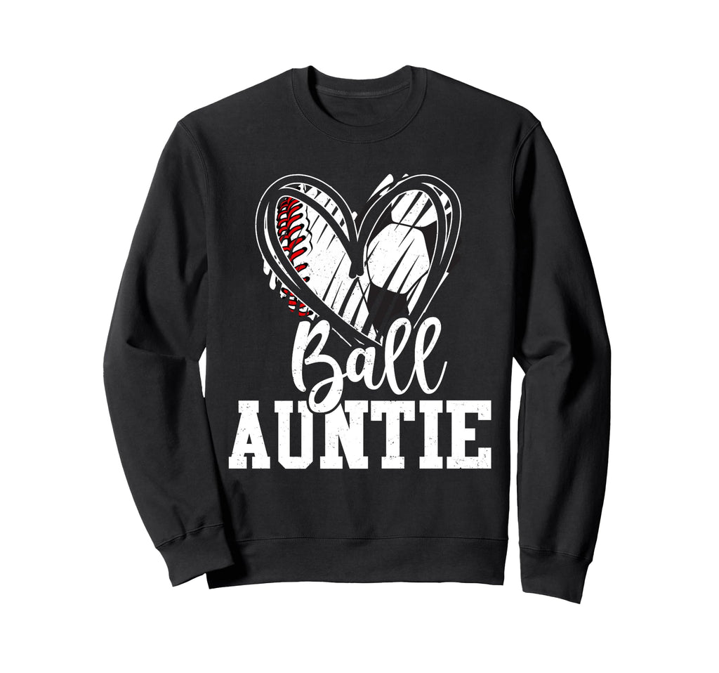 Ball Auntie Baseball Soccer Auntie Sweatshirt - Graphic Print Men Women - T-Shirt, Sweatshirt, Hoodie