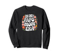 My Fafo Mom Era 70S 80S Moms Military Sweatshirt - Graphic Print Unisex - T-Shirt, Sweatshirt, Hoodie