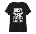 Mens Busy Raising Ballers Soccer Baseball T-Shirt - Unique Graphic Unisex - T-Shirt, Sweatshirt, Hoodie