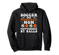 Soccer And Basketball Mom Funny Hoodie - Aesthetic Graphic Unisex - T-Shirt, Sweatshirt, Hoodie