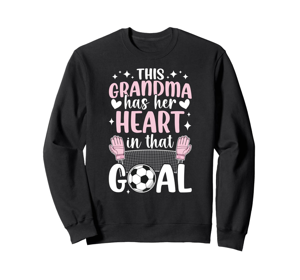 Proud Soccer Goalie Grandma Sweatshirt - Aesthetic Graphic Men Women - T-Shirt, Sweatshirt, Hoodie