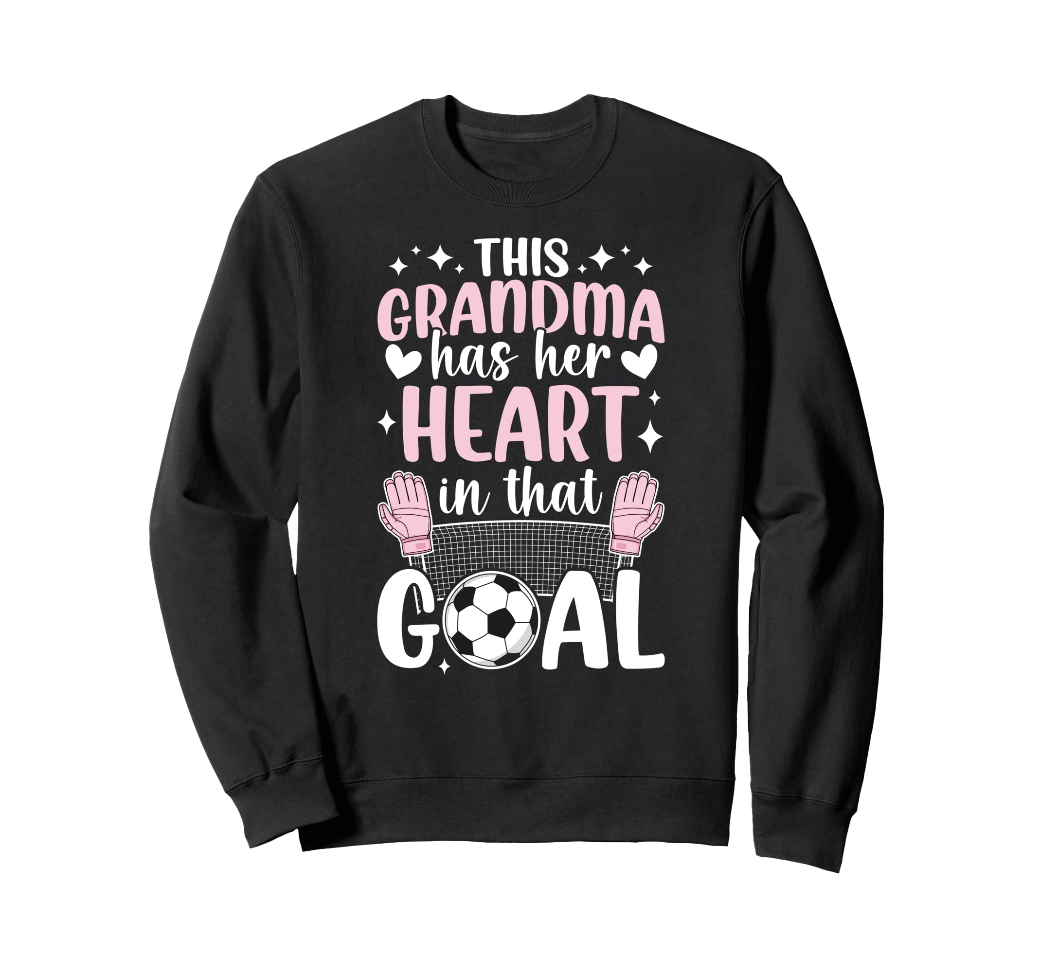 Proud Soccer Goalie Grandma Sweatshirt - Aesthetic Graphic Men Women - T-Shirt, Sweatshirt, Hoodie