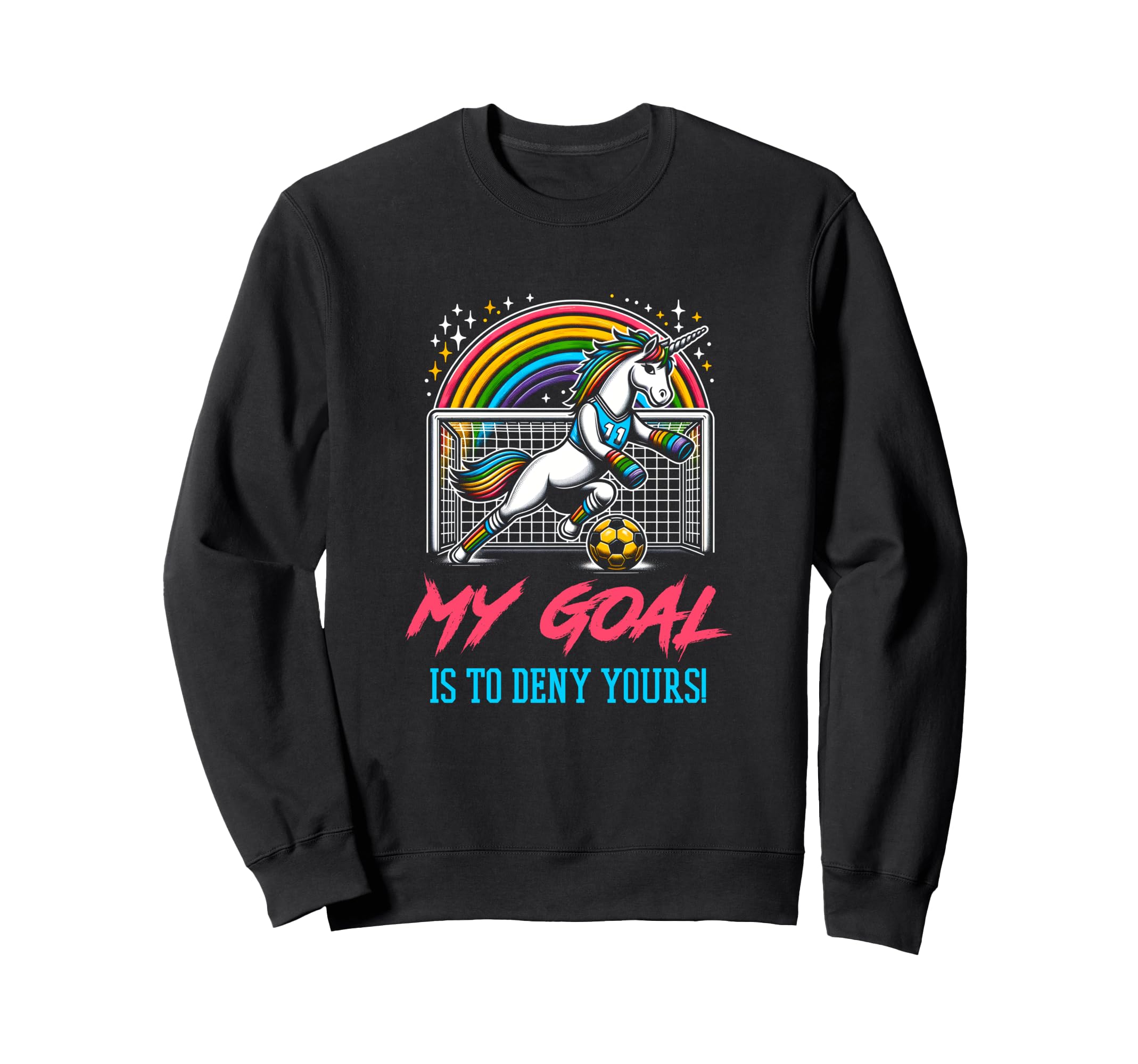 Soccer Goalie Keeper Unicorn Sweatshirt - Casual Everyday Wear Men Women - T-Shirt, Sweatshirt, Hoodie