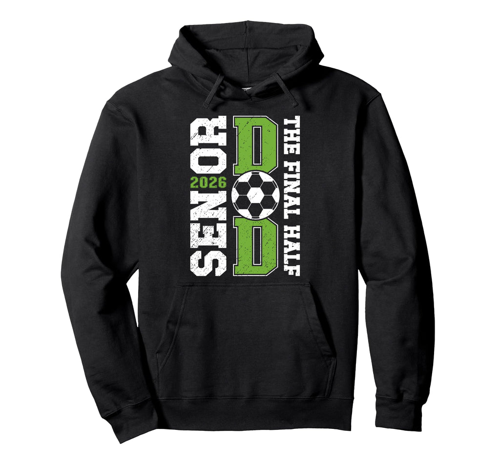Soccer Senior Dad 2026 Proud Soccer Hoodie - Trendy Graphic for Adults - T-Shirt, Sweatshirt, Hoodie