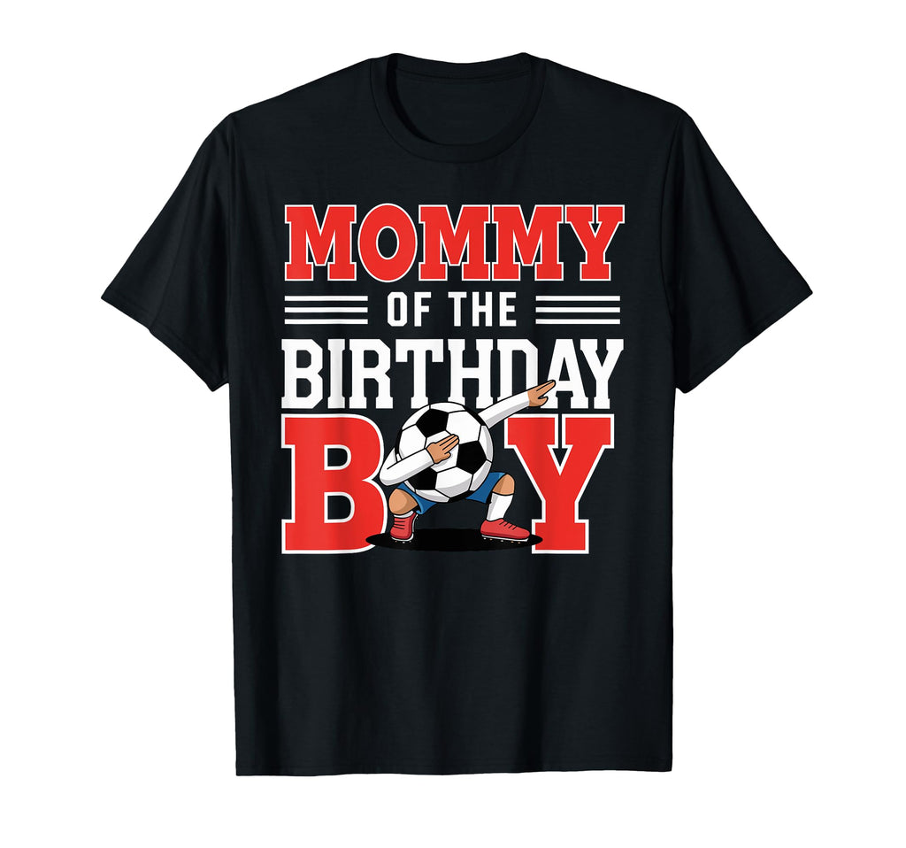 Mommy Birthday Soccer Dab Mom Birthday T-Shirt - Unique Graphic Unisex - T-Shirt, Sweatshirt, Hoodie